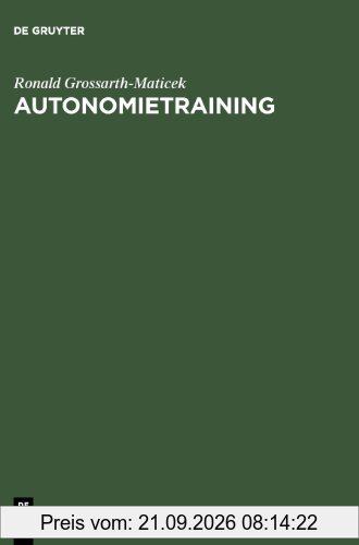 Autonomietraining: Gesundheit und Problemlösung durch Anregung der Selbstregulation