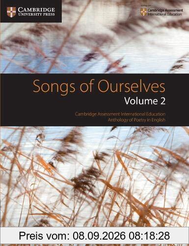 Songs of Ourselves: Volume 2: Cambridge Assessment International Education Anthology of Poetry in English (Cambridge International Examinations)
