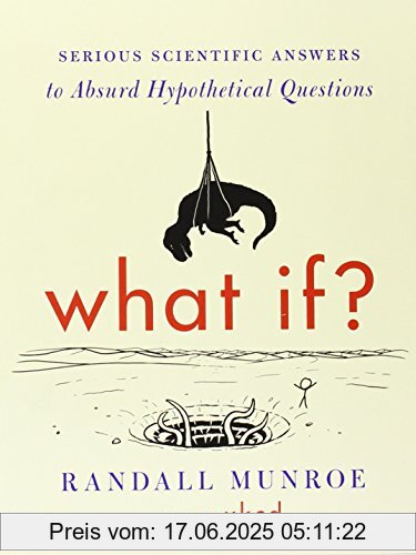 Binding : Taschenbuch, Label : Mariner Books, Publisher : Mariner Books, medium : Taschenbuch, numberOfPages : 320, publicationDate : 2014-09-02, releaseDate : 2014-09-02, authors : Randall Munroe, languages : english, ISBN : 0544456866