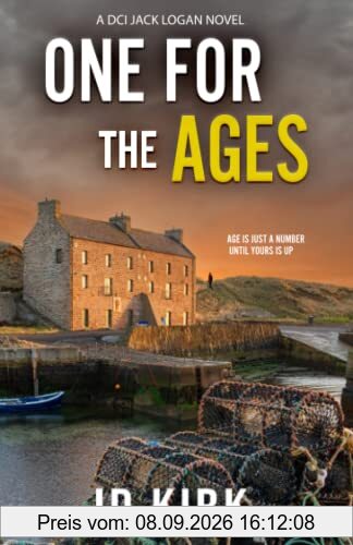 One For the Ages: A Scottish Crime Thriller (DCI Logan Crime Thrillers, Band 16)
