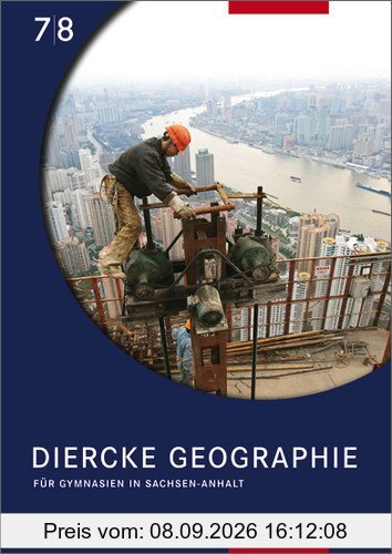 Diercke Geographie - Ausgabe 2008 Sachsen-Anhalt: Arbeitsheft 7 / 8