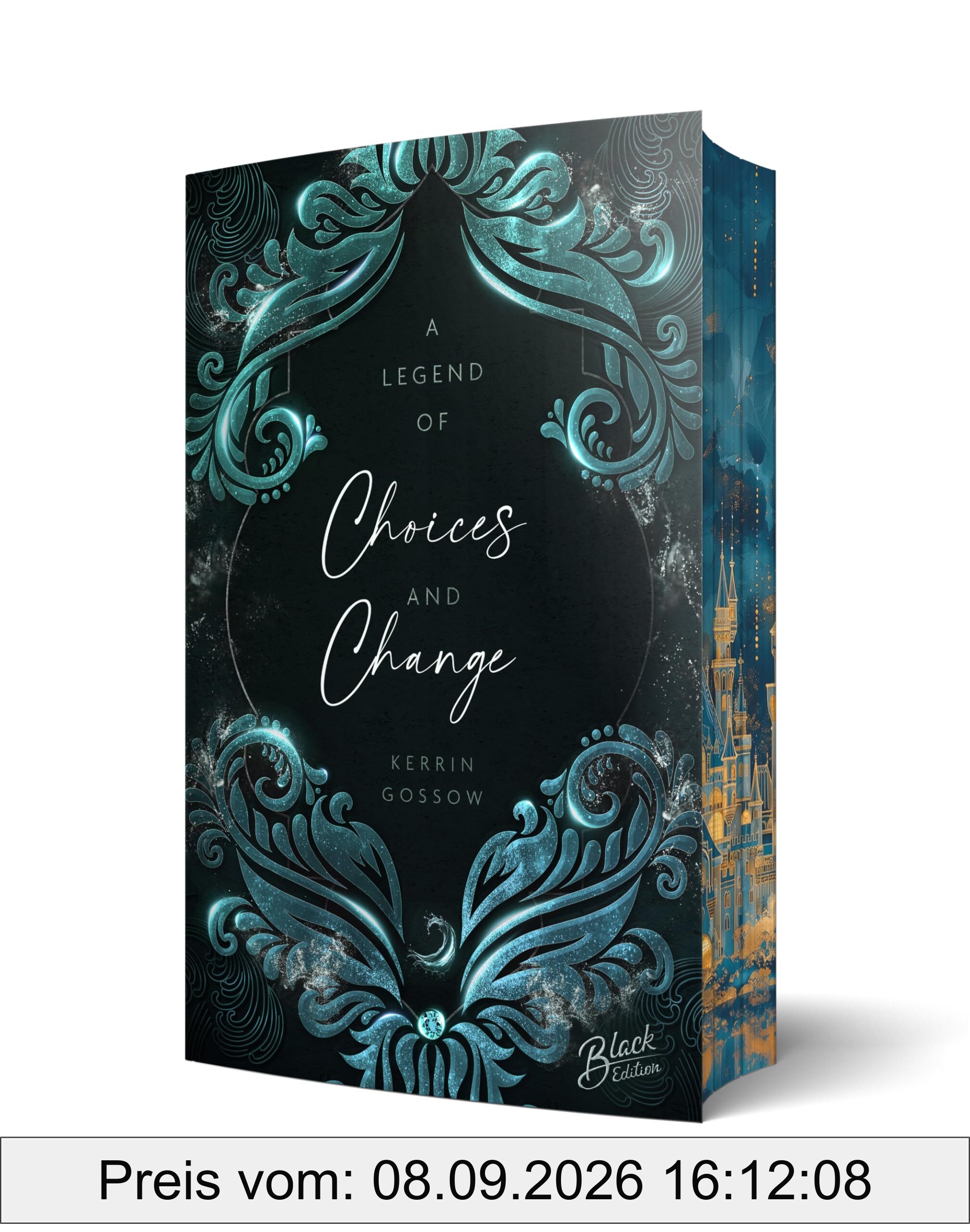 A Legend of Choices & Change | Aufwendig gestaltete Ausgabe mit Farbschnitt (Chained-Fates-Reihe)