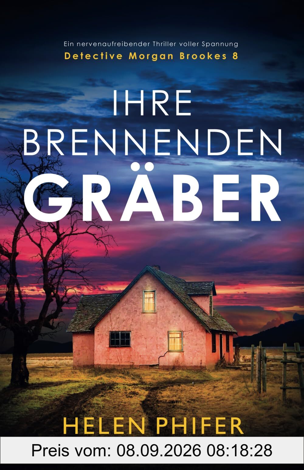 Ihre brennenden Gräber: Ein nervenaufreibender Thriller voller Spannung (Detective Morgan Brookes, Band 8)