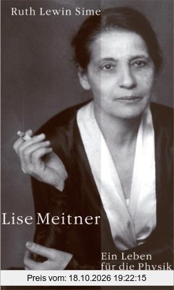 Lise Meitner: Ein Leben für die Physik