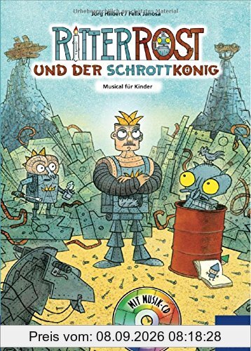 Ritter Rost, Band 14: Ritter Rost und der Schrottkönig: Buch mit CD