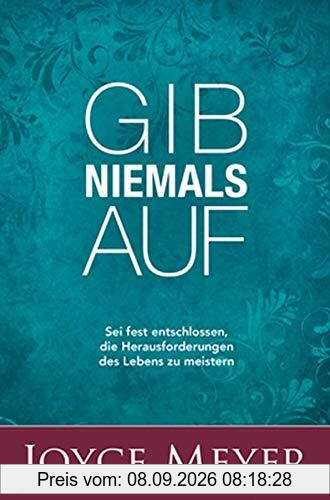 Gib niemals auf: Sei fest entschlossen, die Herausforderungen des Lebens zu meistern