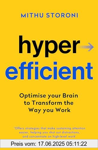 Brand : Yellow Kite, Binding : paperback, Edition : 1, Label : Hyperefficient : Simple Methods to Optimise your Brain and Transform the Way you Work (Yellow Kite), medium : paperback, numberOfPages : 272, publicationDate : 2024-09-12, releaseDate : 2024-09-12, languages : english, ISBN : 1399716026