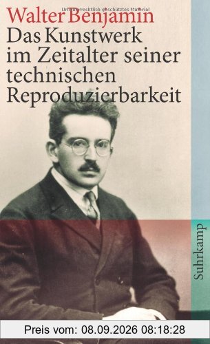 Das Kunstwerk im Zeitalter seiner technischen Reproduzierbarkeit: Drei Studien zur Kunstsoziologie (suhrkamp taschenbuch)