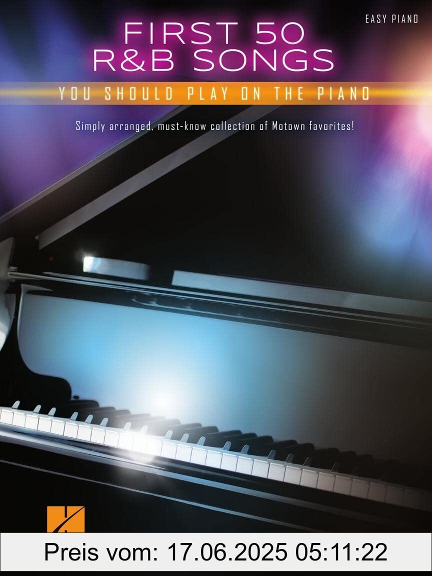Brand : Hal Leonard, Binding : paperback, Label : First 50 R&B Songs You Should Play On Piano : Songbook für Klavier, Gesang, Gitarre, NumberOfItems : 1, PackageQuantity : 1, medium : paperback, numberOfPages : 200, publicationDate : 2017-02-23, releaseDate : 2017-02-23, languages : english, ISBN : 1495074528