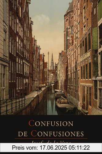 Binding : Taschenbuch, Label : MARTINO FINE BOOKS, Publisher : MARTINO FINE BOOKS, NumberOfItems : 1, PackageQuantity : 1, medium : Taschenbuch, numberOfPages : 68, publicationDate : 2013-07-17, authors : Jose De La Vega, translators : Hermann Kellenbenz, ISBN : 1614274517