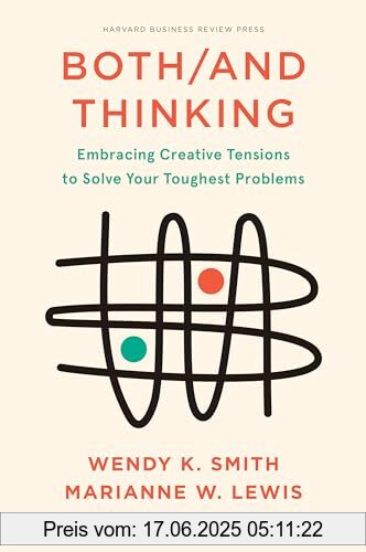 Binding : Gebundene Ausgabe, Label : Harvard Business Review Press, Publisher : Harvard Business Review Press, NumberOfItems : 1, medium : Gebundene Ausgabe, numberOfPages : 336, publicationDate : 2022-08-09, releaseDate : 2022-08-09, authors : Wendy Smith, Marianne Lewis, ISBN : 1647821045