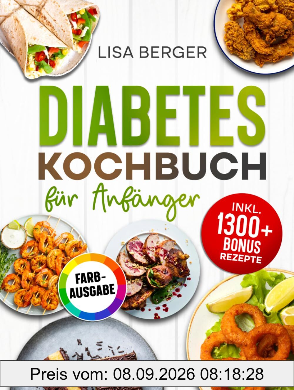 Diabetes Kochbuch für Anfänger: Zuckerarme und herzgesunde Rezepte zur Behandlung von Typ-2-Diabetes & Prädiabetes | Inkl. Nährwertangaben & Bonus