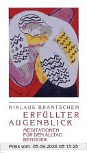 Erfüllter Augenblick. Meditationen für den Alltag