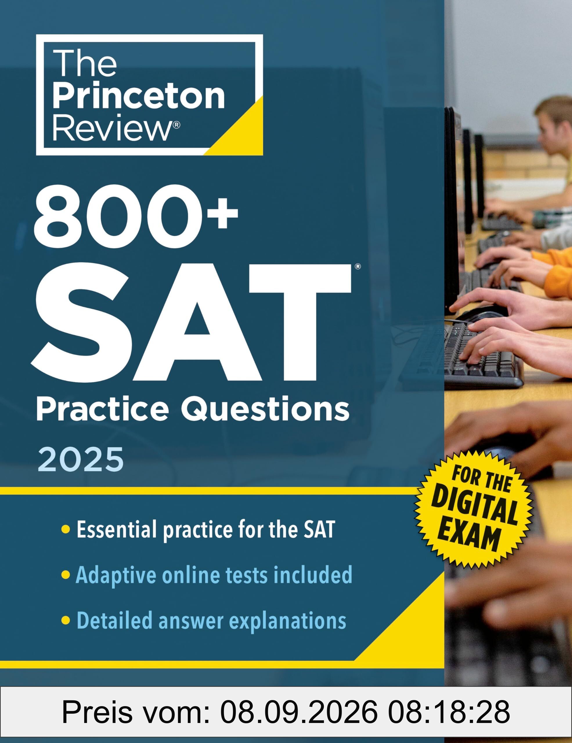 800+ SAT Practice Questions, 2025: In-Book + Online Practice Tests for the Digital SAT (College Test Preparation)