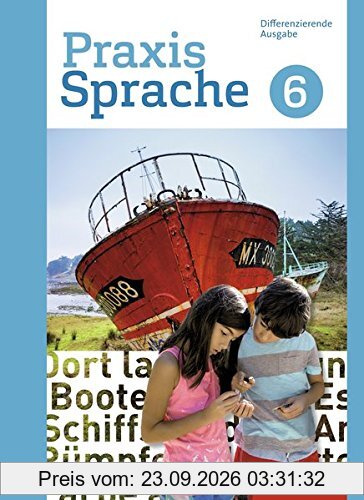 Praxis Sprache - Differenzierende Ausgabe 2017: Schülerband 6