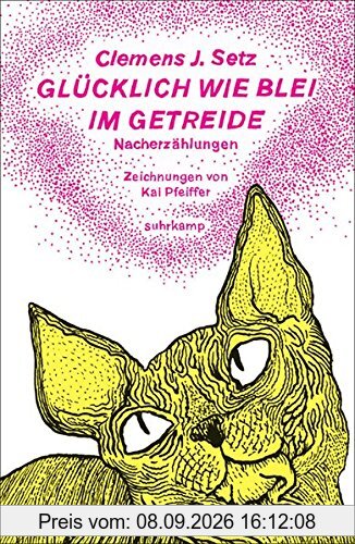 Glücklich wie Blei im Getreide: Nacherzählungen (suhrkamp taschenbuch)