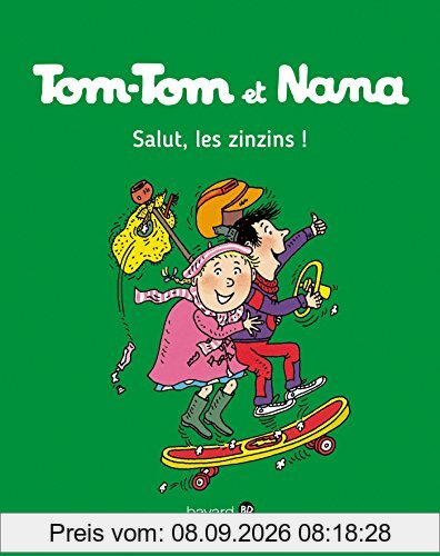 Tom-Tom et Nana. Vol. 18. Salut, les zinzins !