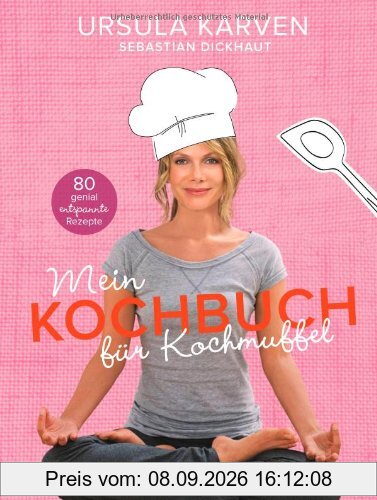Mein Kochbuch für Kochmuffel: 80 genial entspannte Rezepte (Einzeltitel)