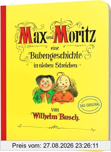 Max und Moritz – Eine Bubengeschichte in sieben Streichen: Pappe-Ausgabe | Bilderbuch-Klassiker