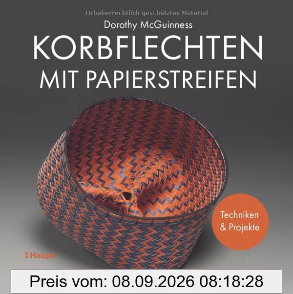 Korbflechten mit Papierstreifen: Techniken und Projekte
