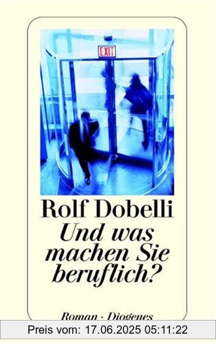Binding : Taschenbuch, Edition : 1., Aufl., Label : Diogenes, Publisher : Diogenes, NumberOfItems : 1, medium : Taschenbuch, numberOfPages : 235, publicationDate : 2005-12-01, authors : Rolf Dobelli, languages : german, ISBN : 3257235062