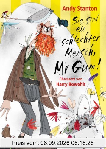 Sie sind ein schlechter Mensch, Mr Gum!