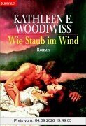 Wie Staub im Wind.
