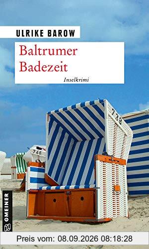 Baltrumer Badezeit: Inselkrimi (Oberkommissar Michael Röder) (Kriminalromane im GMEINER-Verlag)