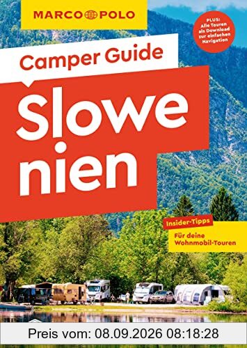MARCO POLO Camper Guide Slowenien: Insider-Tipps für deine Wohnmobil-Touren