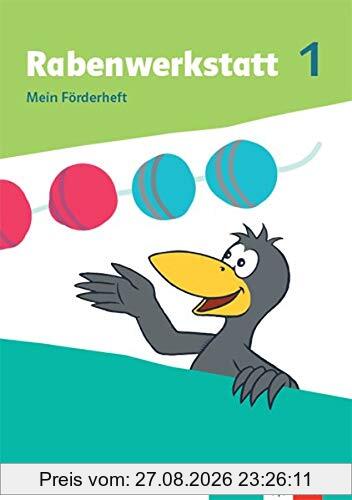 Rabenwerkstatt 1: Mein Förderheft Klasse 1 (Rabenwerkstatt. Allgemeine Ausgabe ab 2020)