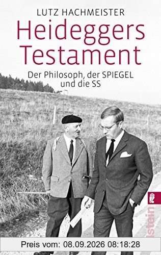 Heideggers Testament: Der Philosoph, der SPIEGEL und die SS