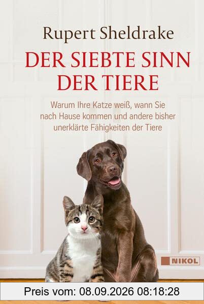 Der siebte Sinn der Tiere: Warum Ihre Katze weiß, wann Sie nach Hause kommen und andere bisher unerklärte Fähigkeiten der Tiere