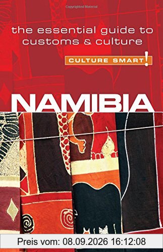 Namibia - Culture Smart!: the essential guide to customs & culture: The Essential Guide to Customs and Culture