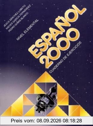 Espanol 2000. Cuaderno de ejercicios. Nivel elemental. Exercise Book. Level 1: Exercise Book: Nivel Elemental