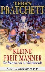 Kleine freie Männer: Ein Märchen von der Scheibenwelt