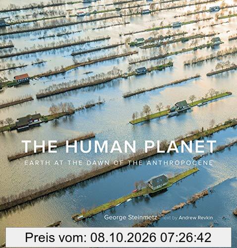 The Human Planet: Earth at the Dawn of the Anthropocene