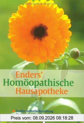Enders' Homöopathische Hausapotheke: Sanfte Selbstbehandlung für Sie und Ihre Familie