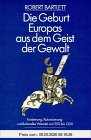 Die Geburt Europas aus dem Geist der Gewalt
