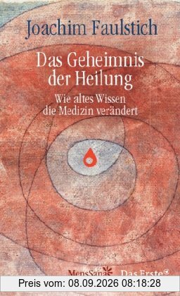 Das Geheimnis der Heilung: Wie altes Wissen die Medizin verändert