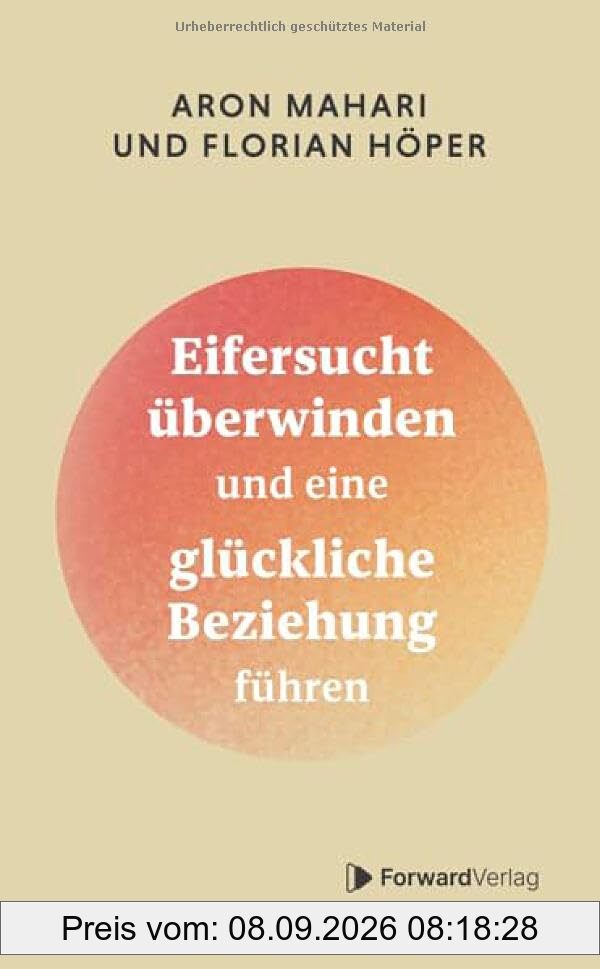 Eifersucht überwinden: Eifersucht überwinden und eine glückliche Beziehung führen. Selbstliebe fördern, Beziehungen verbessern, Gefühle meistern, Vertrauen aufbauen.