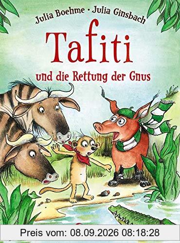 Tafiti und die Rettung der Gnus: Erstlesebuch zum Vorlesen und ersten Selberlesen ab 6 Jahre