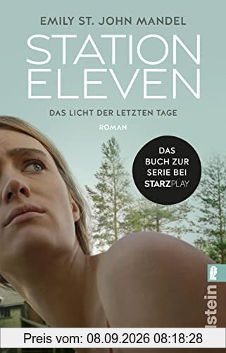 Station Eleven: Das Licht der letzten Tage | Das Buch zur Serie || Prophetisch, düster und voller Hoffnung