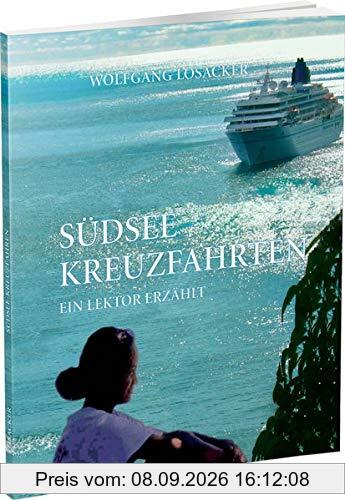 Südsee Kreuzfahrten: Ein Lektor erzählt