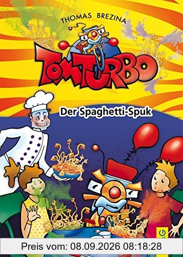 Tom Turbo: Der Spaghetti-Spuk (Tom Turbo / Turbotolle Leseabenteuer)
