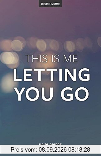 This Is Me Letting You Go