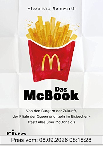 Das McBook: Von den Burgern der Zukunft, der Filiale der Queen und Igeln im Eisbecher - (fast) alles über McDonald's