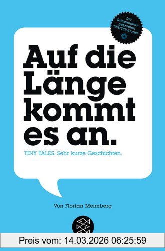 Florian Meimberg Auf Die Länge Kommt Es An, Tiny Tales. Sehr Kurze Geschichten