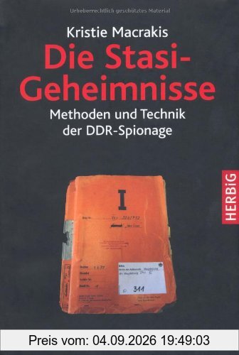 Die Stasi-Geheimnisse: Methoden und Technik der DDR-Spionage