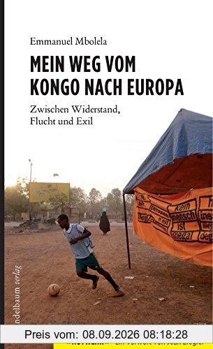 Mein Weg vom Kongo nach Europa: Zwischen Widerstand, Flucht und Exil - Mit einem Vorwort von Jean Ziegler