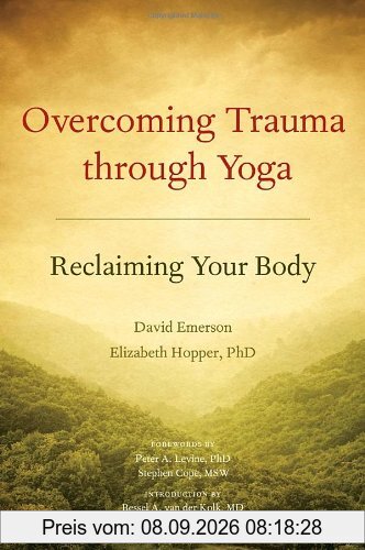 Overcoming Trauma through Yoga: Reclaiming Your Body
